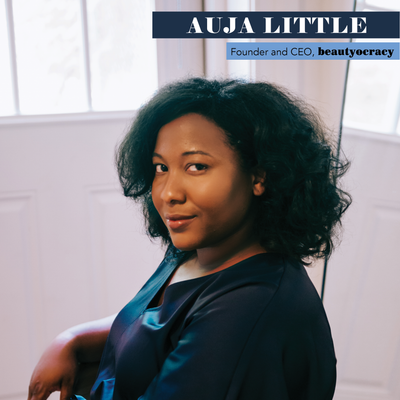 WCW: Inclusivity in the Beauty Industry with Auja Little of Beautyocracy