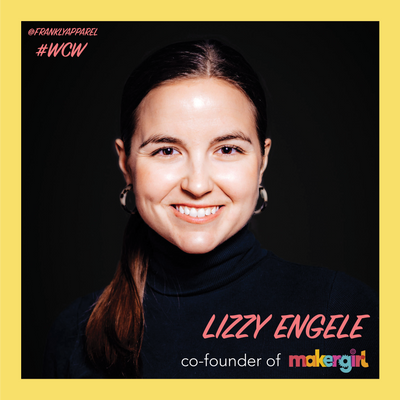 WCW: Always Be Iterating with Lizzy Engele of MakerGirl